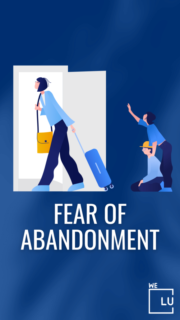 Some degree of abandonment fear can be normal. But when fear of abandonment is severe and frequent, it can cause trouble.
