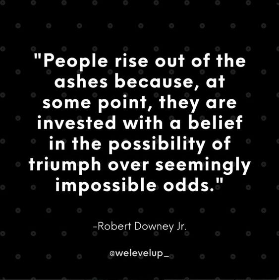 Quotes about anxiety and depression can be powerful aides to feeling better.  Quotes about anxiety and triumph act as inspiration to us all. The quote, "People rise out of the ashes because, at some point, they are invested with a belief in the possibility of triumph over seemingly impossible odds." by Robert Downey Jr. acts as an example.