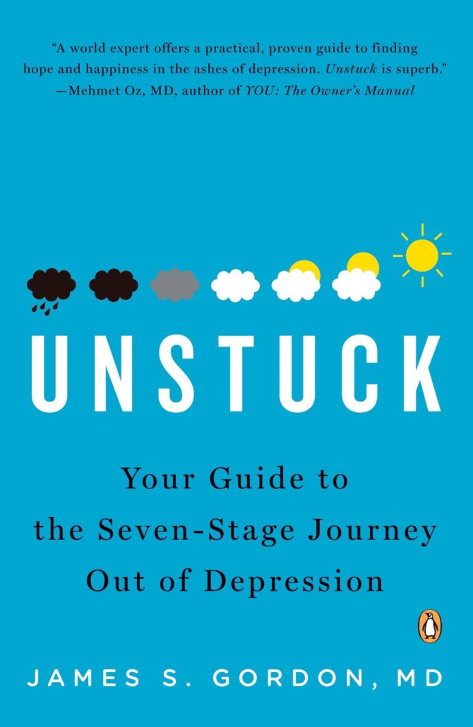 Books about depression and anxiety for young adults: Unstuck: Your Guide to the Seven-Stage Journey Out of Depression - James Gordon