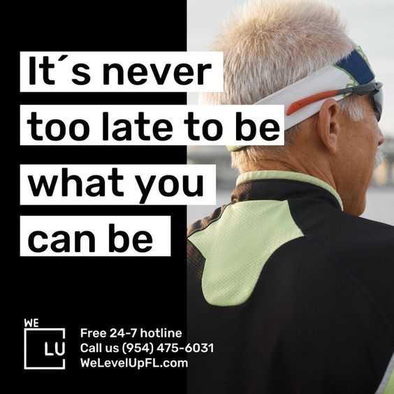 "It's never too late to be what you can be." - Anonymous
