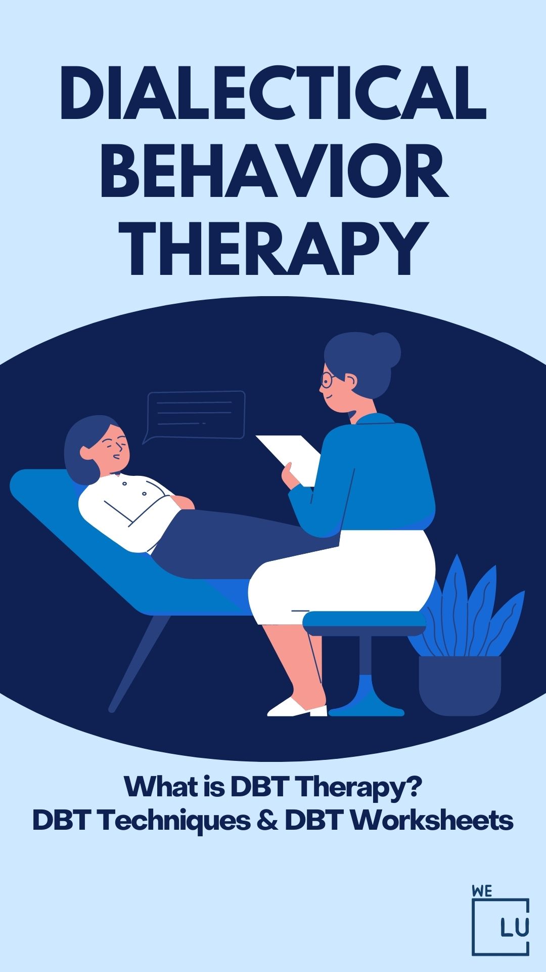 Dialectical Behavior Therapy. What is DBT Therapy, DBT Techniques & DBT Worksheets