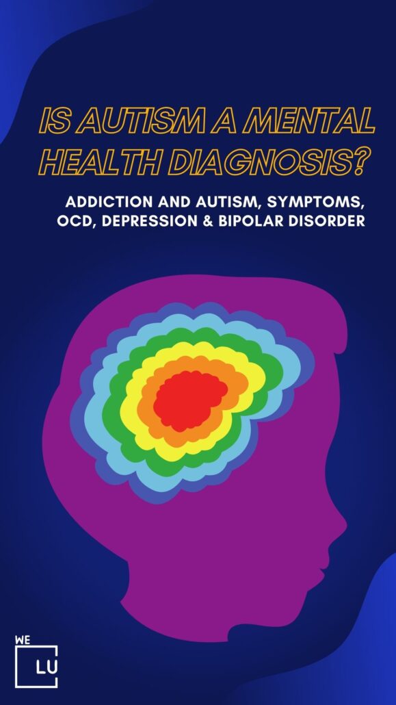 The most common co-occurring mental illnesses for people with autism include depression and anxiety.