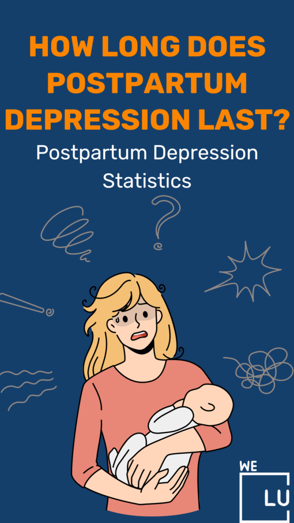 How long does postpartum depression last? Postpartum depression often begins within the first few weeks after giving birth. 