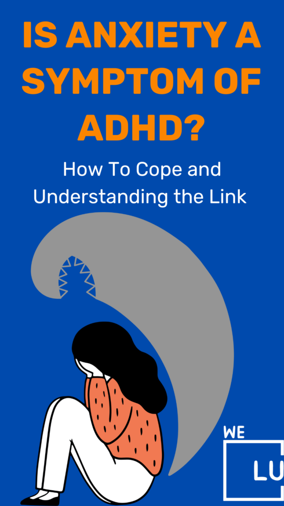 Since the symptoms of ADHD and anxiety may overlap, it may be challenging to recognize if you also have ADHD. 