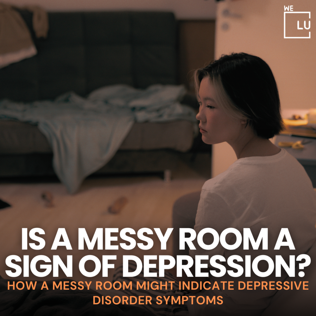 What is a depression room? Individuals with depression may view cleaning as pointless during a time when finding purpose in any activity is difficult.