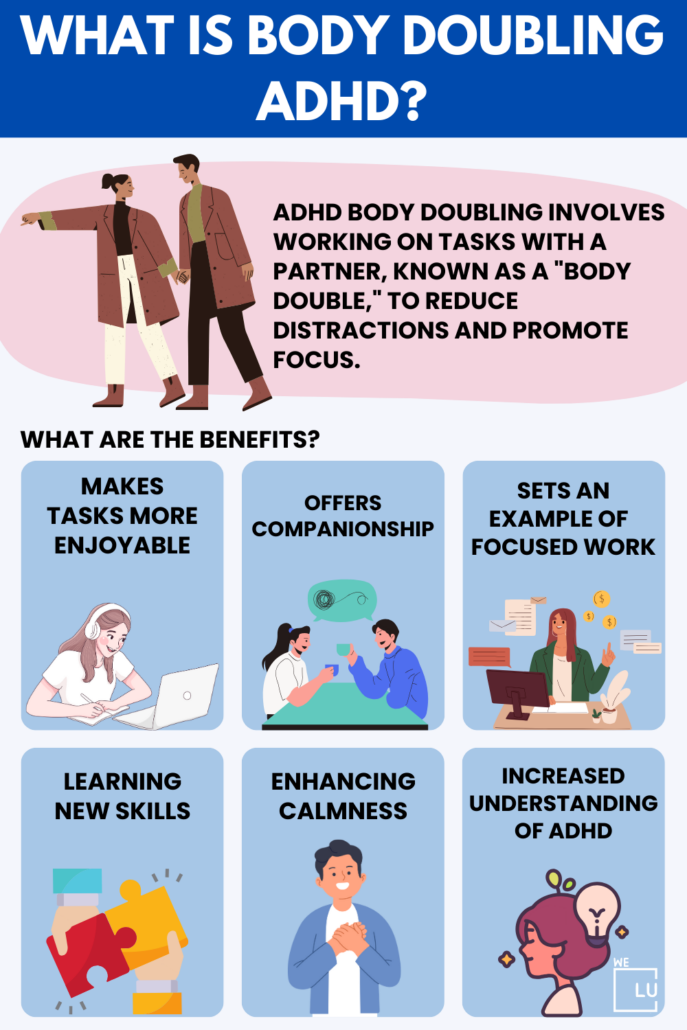 Another person's calming presence with body doubling ADHD can help control hyperactive behavior or provide subtle pressure for those with the inattentive type to stay focused.